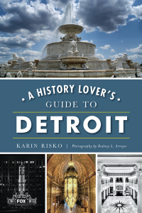 Omslagafbeelding: A History Lover's Guide to Detroit 9781467135672