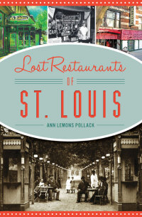 Omslagafbeelding: Lost Restaurants of St. Louis 9781467140263