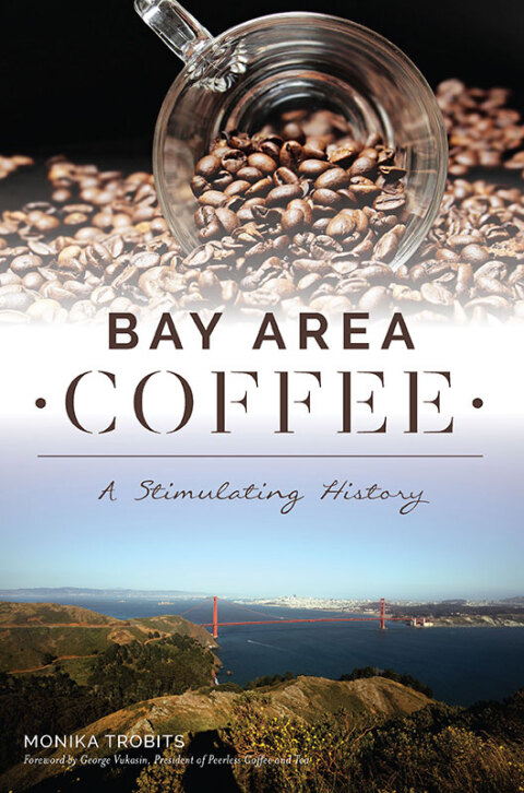 Bay Area Coffee: A Stimulating History - FULL INSTANT DOWNLOAD | PDF DOCX EPUB