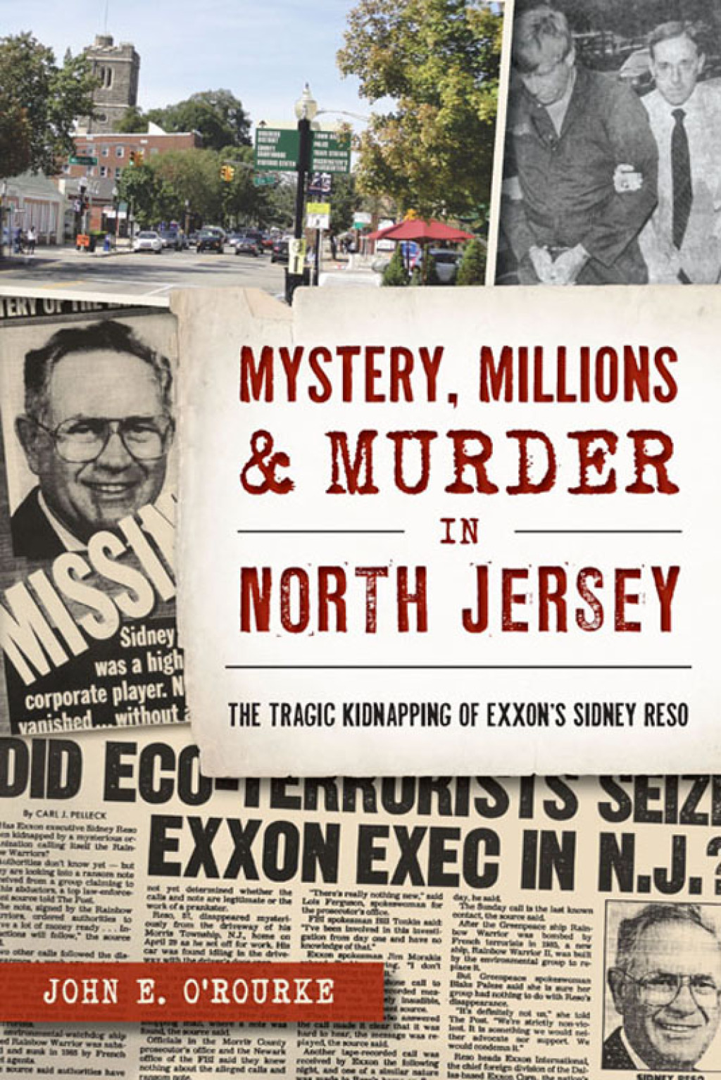 Mystery, Millions & Murder in North Jersey The Tragic Kidnapping of Exxons Sidney Reso
