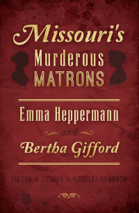 Titelbild: Missouri's Murderous Matrons 9781467140720