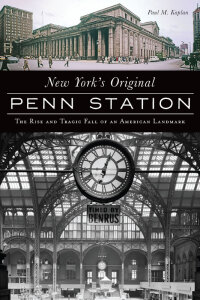 Cover image: New York's Original Penn Station 9781467139403
