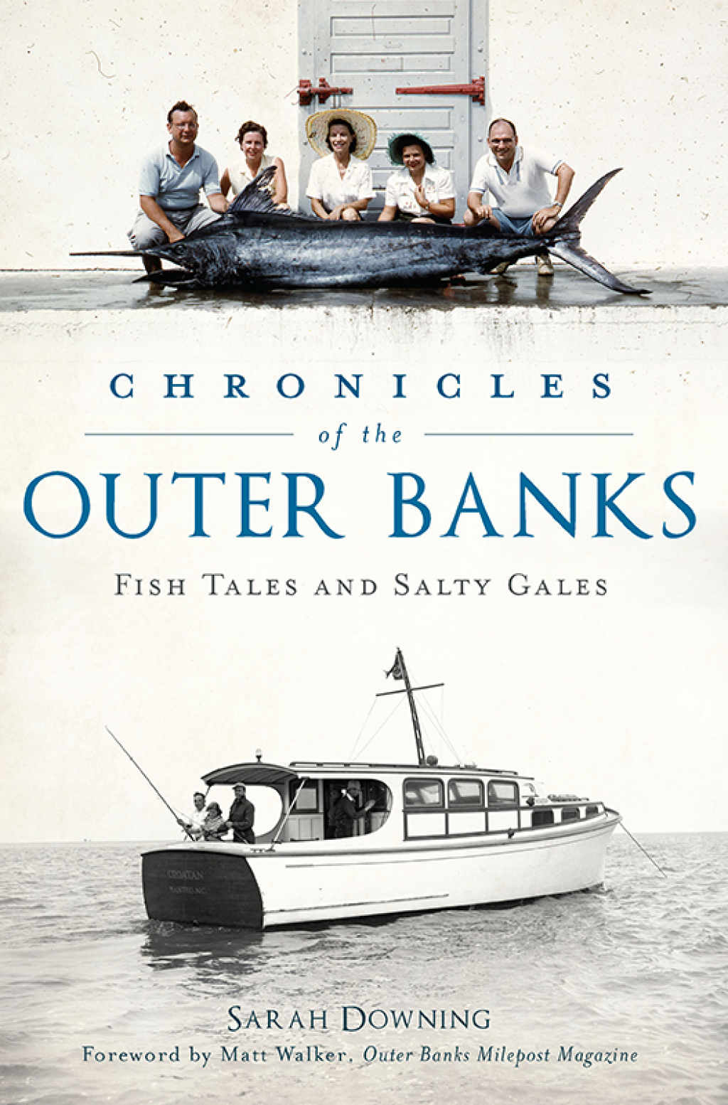 Chronicles of the Outer Banks Fish Tales and Salty Gales