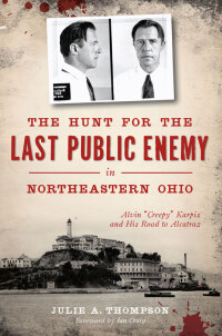 Omslagafbeelding: The Hunt for the Last Public Enemy in Northeastern Ohio 9781467138208
