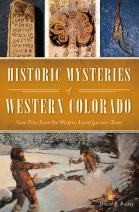 Omslagafbeelding: Historic Mysteries of Western Colorado 9781467141376