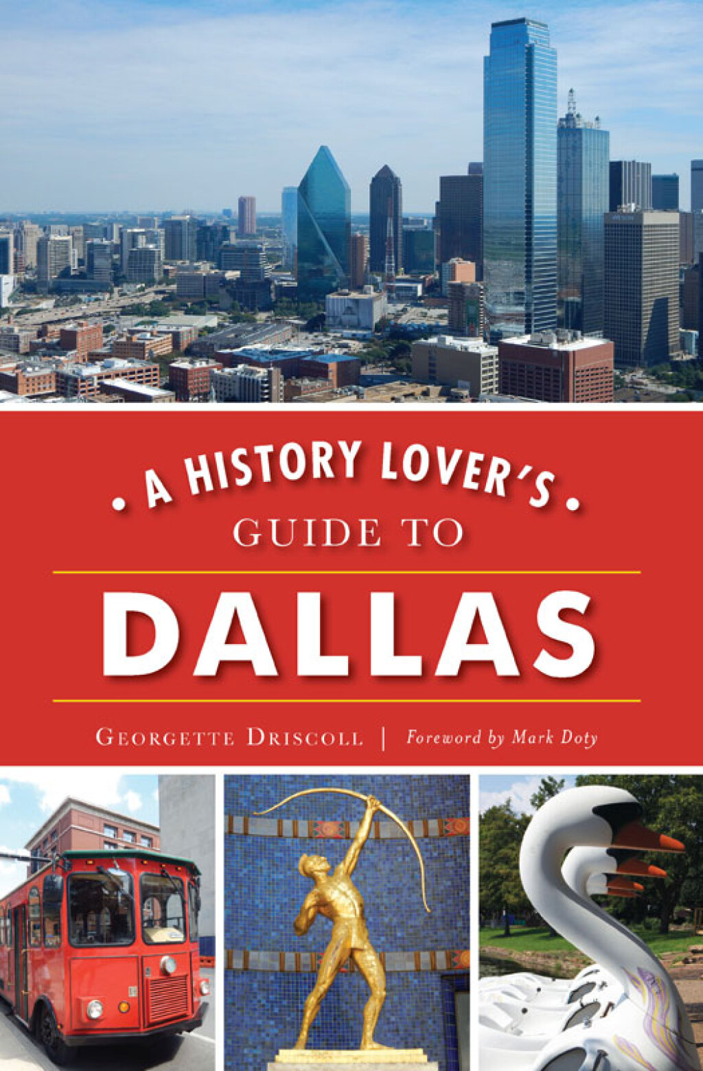 A History Lover’s Guide to Dallas