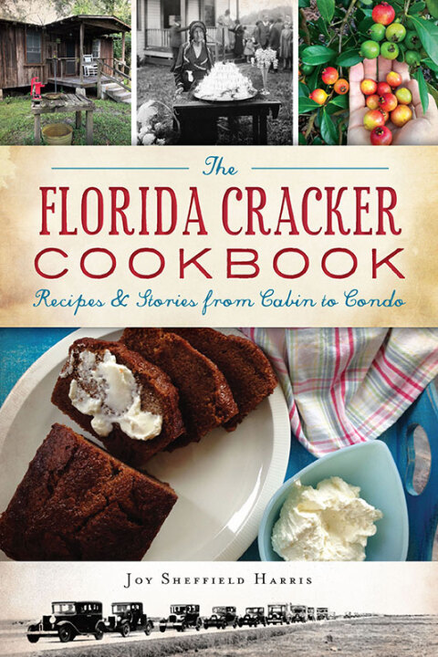 The Florida Cracker Cookbook: Recipes & Stories from Cabin to Condo - FULL INSTANT DOWNLOAD | PDF DOCX EPUB
