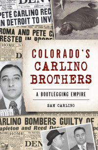 صورة الغلاف: Colorado's Carlino Brothers 9781467143271
