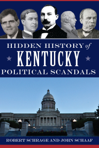 Imagen de portada: Hidden History of Kentucky Political Scandals 9781467145824