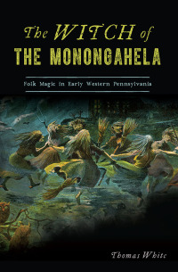 Omslagafbeelding: The Witch of the Monongahela 9781467145152