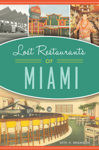 表紙画像: Lost Restaurants of Miami 9781467146746