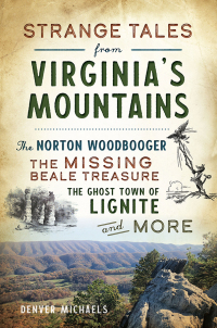 Omslagafbeelding: Strange Tales from Virginia's Mountains 9781467146623