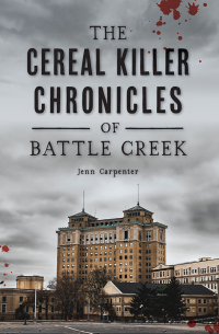 صورة الغلاف: The Cereal Killer Chronicles of Battle Creek 9781467149495