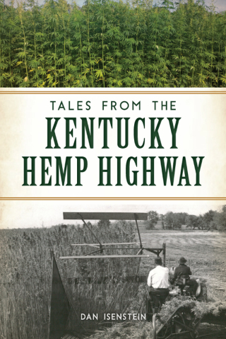 Cover image: Tales from the Kentucky Hemp Highway 9781467148832