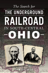 صورة الغلاف: The Search for the Underground Railroad in South-Central Ohio 9781467140102