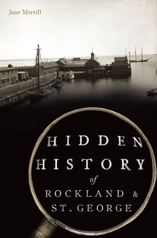 Cover image: Hidden History of Rockland & St. George 9781467150484