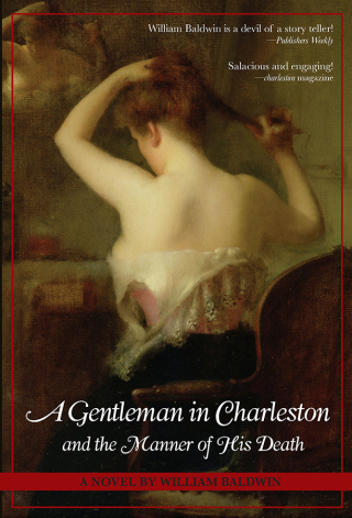 صورة الغلاف: A Gentleman in Charleston and the Manner of His Death 9781596290877