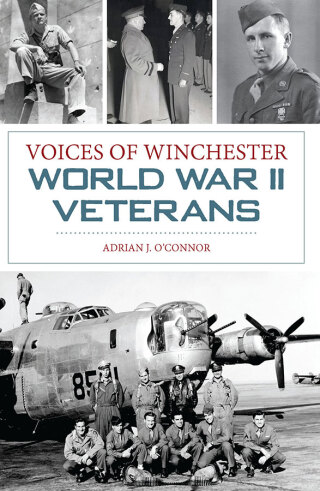 Cover image: Voices of Winchester World War II Veterans 9781467151290