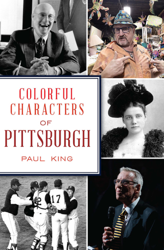 Cover image: Colorful Characters of Pittsburgh 9781467148580