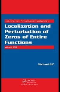 Cover image: Localization and Perturbation of Zeros of Entire Functions 1st edition 9781439800324