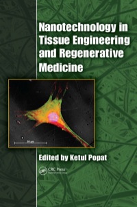 Cover image: Nanotechnology in Tissue Engineering and Regenerative Medicine 1st edition 9781439801413