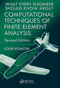 صورة الغلاف: What Every Engineer Should Know about Computational Techniques of Finite Element Analysis 2nd edition 9781439802946