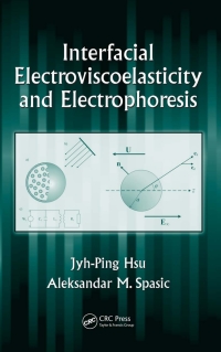Omslagafbeelding: Interfacial Electroviscoelasticity and Electrophoresis 1st edition 9781439803523