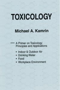 صورة الغلاف: Toxicology-A Primer on Toxicology Principles and Applications 1st edition 9780367451349
