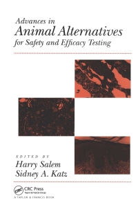 表紙画像: Advances In Animal Alternatives For Safety And Efficacy Testing 1st edition 9781560326236