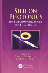 表紙画像: Silicon Photonics for Telecommunications and Biomedicine 1st edition 9781439806371