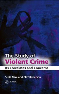 صورة الغلاف: The Study of Violent Crime 1st edition 9781439807477