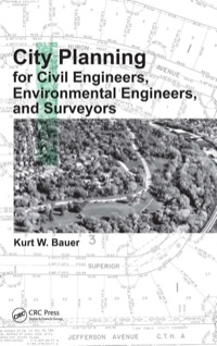 Cover image: City Planning for Civil Engineers, Environmental Engineers, and Surveyors 1st edition 9781138581685