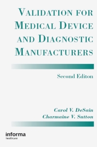 Cover image: Validation for Medical Device and Diagnostic Manufacturers 2nd edition 9781574910636