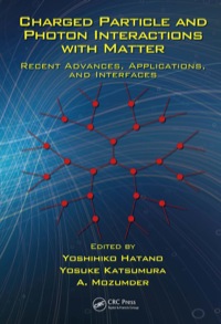 Cover image: Charged Particle and Photon Interactions with Matter 1st edition 9780367577070