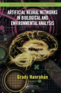 Cover image: Artificial Neural Networks in Biological and Environmental Analysis 1st edition 9781439812587