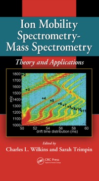 صورة الغلاف: Ion Mobility Spectrometry - Mass Spectrometry 1st edition 9781439813249