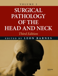 Cover image: Surgical Pathology of the Head and Neck 3rd edition 9781420091649