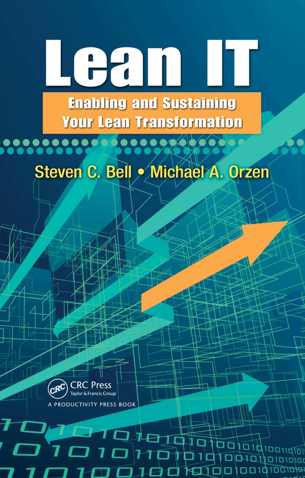 Lean IT Enabling and Sustaining Your Lean Transformation 1st Edition