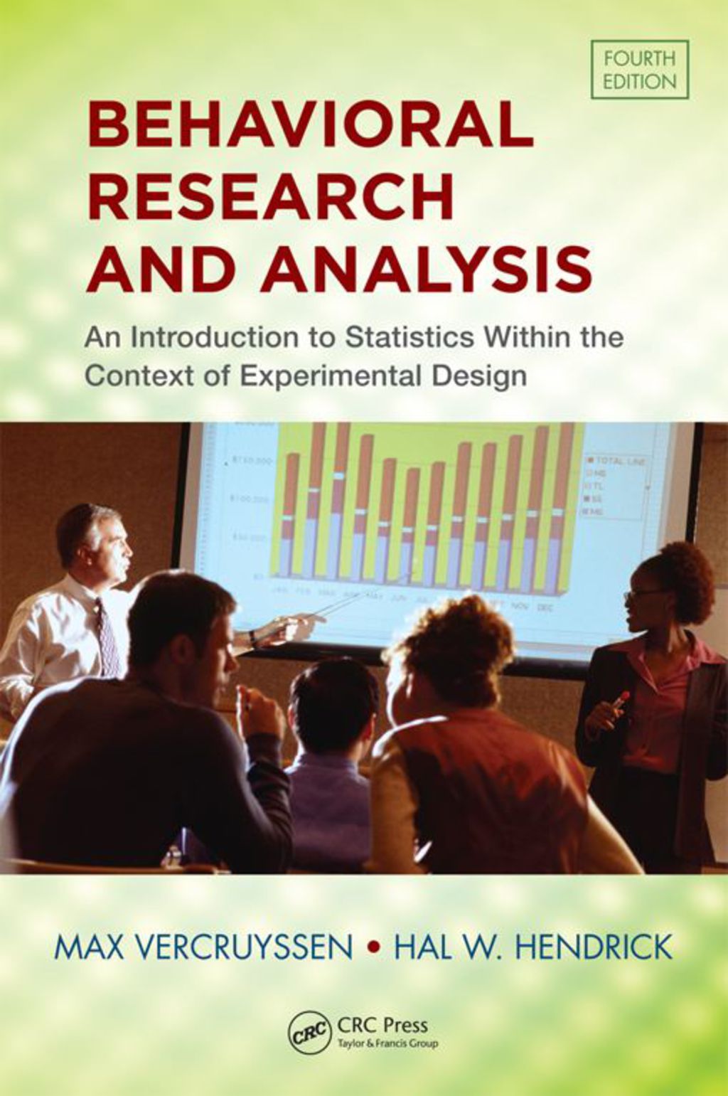 Behavioral Research and Analysis An Introduction to Statistics within the Context of Experimental Design, Fourth Edition 4th Edition