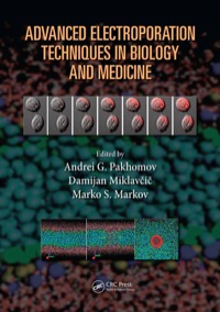 Imagen de portada: Advanced Electroporation Techniques in Biology and Medicine 1st edition 9781138116344