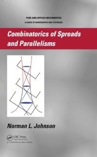 Cover image: Combinatorics of Spreads and Parallelisms 1st edition 9781439819463