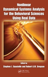 Cover image: Nonlinear Dynamical Systems Analysis for the Behavioral Sciences Using Real Data 1st edition 9781439819975