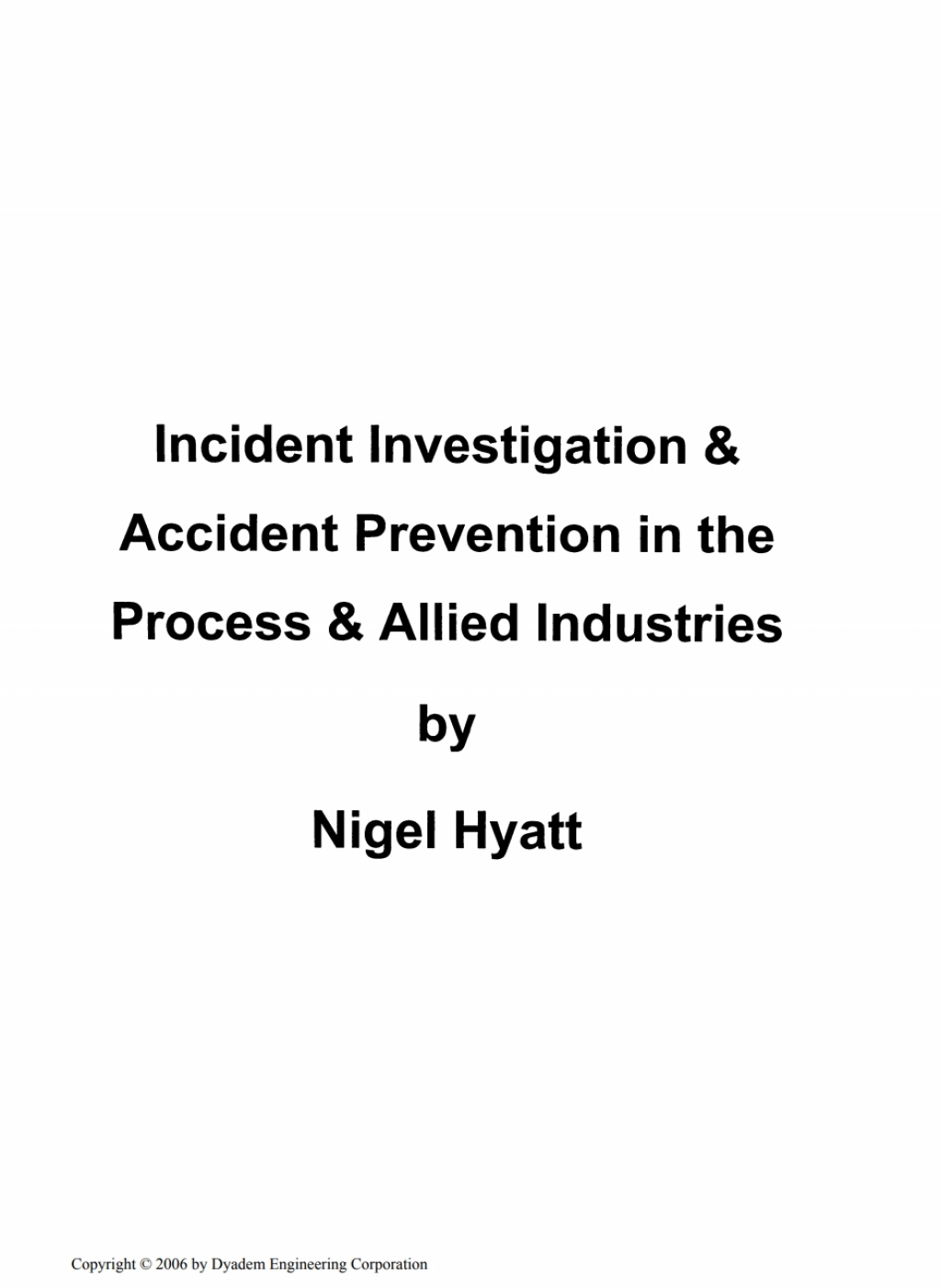 Incident Investigation and Accident Prevention in the Process and Allied Industries 1st Edition
