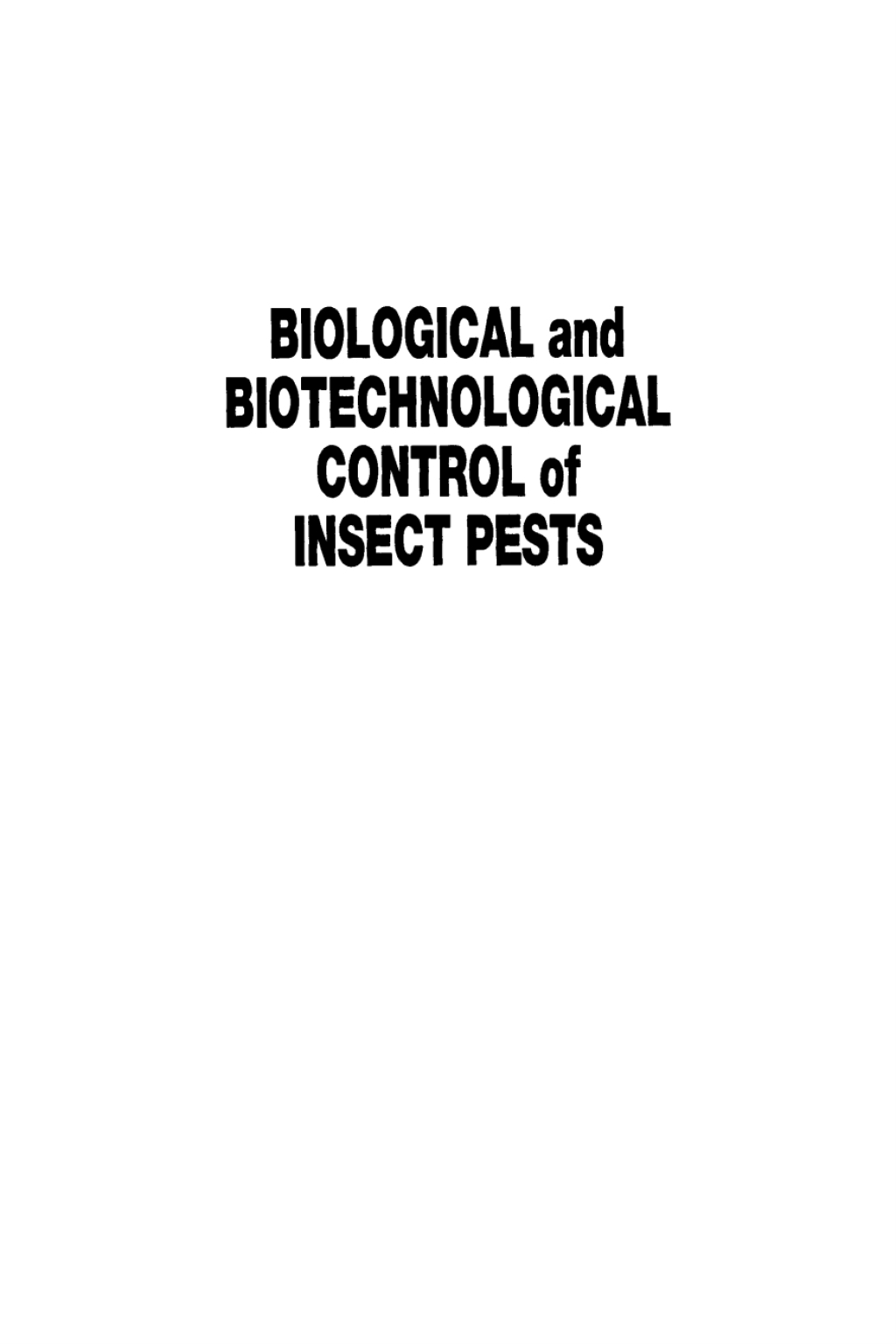 Biological and Biotechnological Control of Insect Pests 1st Edition