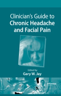 表紙画像: Clinician's Guide to Chronic Headache and Facial Pain 1st edition 9781138116733
