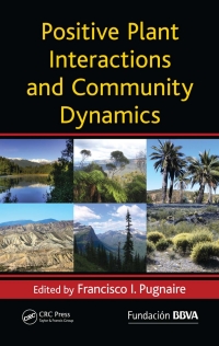 صورة الغلاف: Positive Plant Interactions and Community Dynamics 1st edition 9781439824948