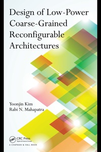 Imagen de portada: Design of Low-Power Coarse-Grained Reconfigurable Architectures 1st edition 9781439825105