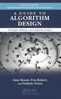 Cover image: A Guide to Algorithm Design 1st edition 9781439825648