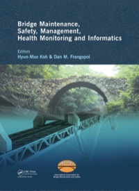 Cover image: Bridge Maintenance, Safety Management, Health Monitoring and Informatics - IABMAS '08 1st edition 9780415468442