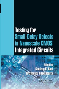 Imagen de portada: Testing for Small-Delay Defects in Nanoscale CMOS Integrated Circuits 1st edition 9781439829417